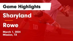Sharyland  vs Rowe  Game Highlights - March 1, 2024