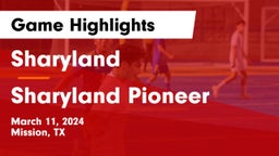 Sharyland  vs Sharyland Pioneer  Game Highlights - March 11, 2024