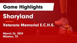 Sharyland  vs Veterans Memorial E.C.H.S. Game Highlights - March 26, 2024