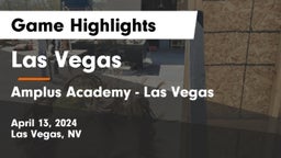 Las Vegas  vs Amplus Academy - Las Vegas Game Highlights - April 13, 2024