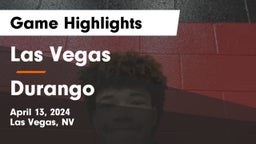 Las Vegas  vs Durango Game Highlights - April 13, 2024