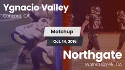 Matchup: Ygnacio Valley High vs. Northgate  2016