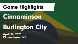Cinnaminson  vs Burlington City Game Highlights - April 24, 2023