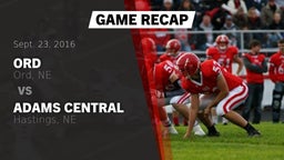 Recap: Ord  vs. Adams Central  2016