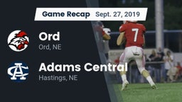 Recap: Ord  vs. Adams Central  2019