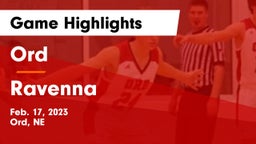 Ord  vs Ravenna  Game Highlights - Feb. 17, 2023