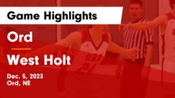 Ord  vs West Holt  Game Highlights - Dec. 5, 2023