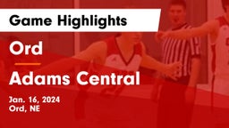 Ord  vs Adams Central  Game Highlights - Jan. 16, 2024