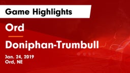 Ord  vs Doniphan-Trumbull  Game Highlights - Jan. 24, 2019