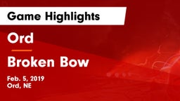 Ord  vs Broken Bow Game Highlights - Feb. 5, 2019