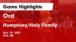Ord  vs Humphrey/Holy Family  Game Highlights - Dec. 29, 2022