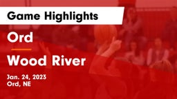 Ord  vs Wood River  Game Highlights - Jan. 24, 2023