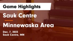 Sauk Centre  vs Minnewaska Area  Game Highlights - Dec. 7, 2023