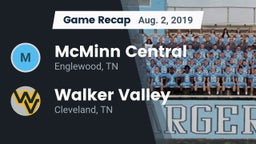 Recap: McMinn Central  vs. Walker Valley  2019