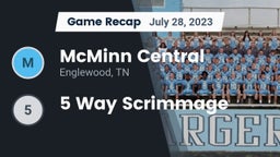 Recap: McMinn Central  vs. 5 Way Scrimmage 2023