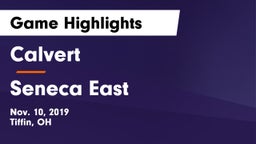 Calvert  vs Seneca East  Game Highlights - Nov. 10, 2019