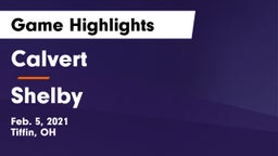 Calvert  vs Shelby  Game Highlights - Feb. 5, 2021