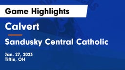 Calvert  vs Sandusky Central Catholic Game Highlights - Jan. 27, 2023