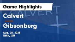 Calvert  vs Gibsonburg  Game Highlights - Aug. 28, 2023