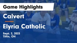 Calvert  vs Elyria Catholic  Game Highlights - Sept. 2, 2023