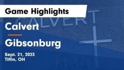 Calvert  vs Gibsonburg  Game Highlights - Sept. 21, 2023
