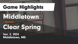 Middletown  vs Clear Spring  Game Highlights - Jan. 2, 2024
