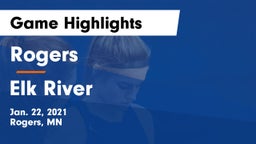Rogers  vs Elk River  Game Highlights - Jan. 22, 2021