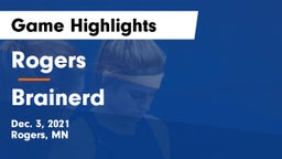 Rogers  vs Brainerd  Game Highlights - Dec. 3, 2021