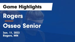 Rogers  vs Osseo Senior  Game Highlights - Jan. 11, 2022