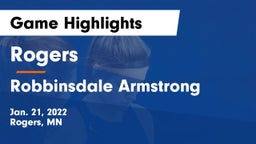 Rogers  vs Robbinsdale Armstrong  Game Highlights - Jan. 21, 2022