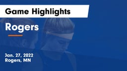 Rogers  Game Highlights - Jan. 27, 2022