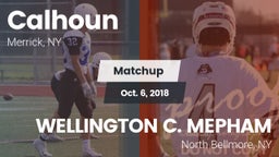 Matchup: Calhoun  vs. WELLINGTON C. MEPHAM 2018