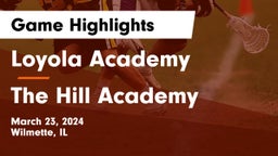 Loyola Academy  vs The Hill Academy Game Highlights - March 23, 2024