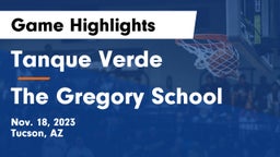Tanque Verde  vs The Gregory School Game Highlights - Nov. 18, 2023