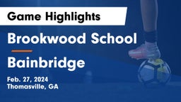 Brookwood School vs Bainbridge  Game Highlights - Feb. 27, 2024