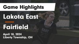 Lakota East  vs Fairfield  Game Highlights - April 18, 2024