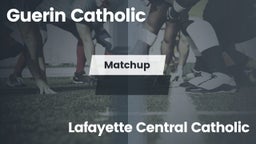 Matchup: Guerin Catholic vs. Lafayette Central Catholic  2016