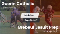 Matchup: Guerin Catholic vs. Brebeuf Jesuit Prep  2017