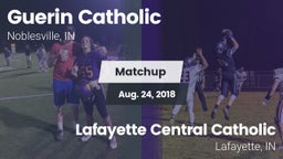 Matchup: Guerin Catholic vs. Lafayette Central Catholic  2018