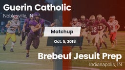 Matchup: Guerin Catholic vs. Brebeuf Jesuit Prep  2018