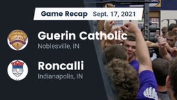 Recap: Guerin Catholic  vs. Roncalli  2021