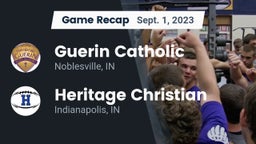 Recap: Guerin Catholic  vs. Heritage Christian  2023