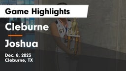 Cleburne  vs Joshua  Game Highlights - Dec. 8, 2023