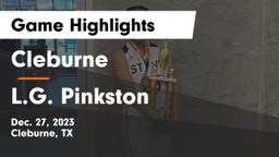 Cleburne  vs L.G. Pinkston  Game Highlights - Dec. 27, 2023