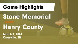 Stone Memorial  vs Henry County Game Highlights - March 2, 2024