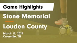 Stone Memorial  vs Louden County  Game Highlights - March 15, 2024