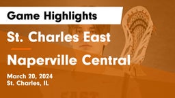 St. Charles East  vs Naperville Central  Game Highlights - March 20, 2024