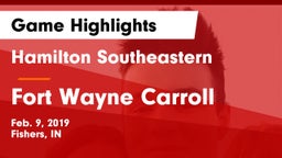Hamilton Southeastern  vs Fort Wayne Carroll Game Highlights - Feb. 9, 2019