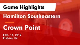 Hamilton Southeastern  vs Crown Point  Game Highlights - Feb. 16, 2019