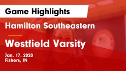 Hamilton Southeastern  vs Westfield Varsity Game Highlights - Jan. 17, 2020